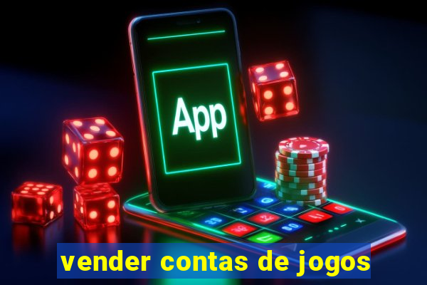 vender contas de jogos